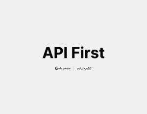 Api First Shopware 2048x1582 1 1536x1187 1 300x232